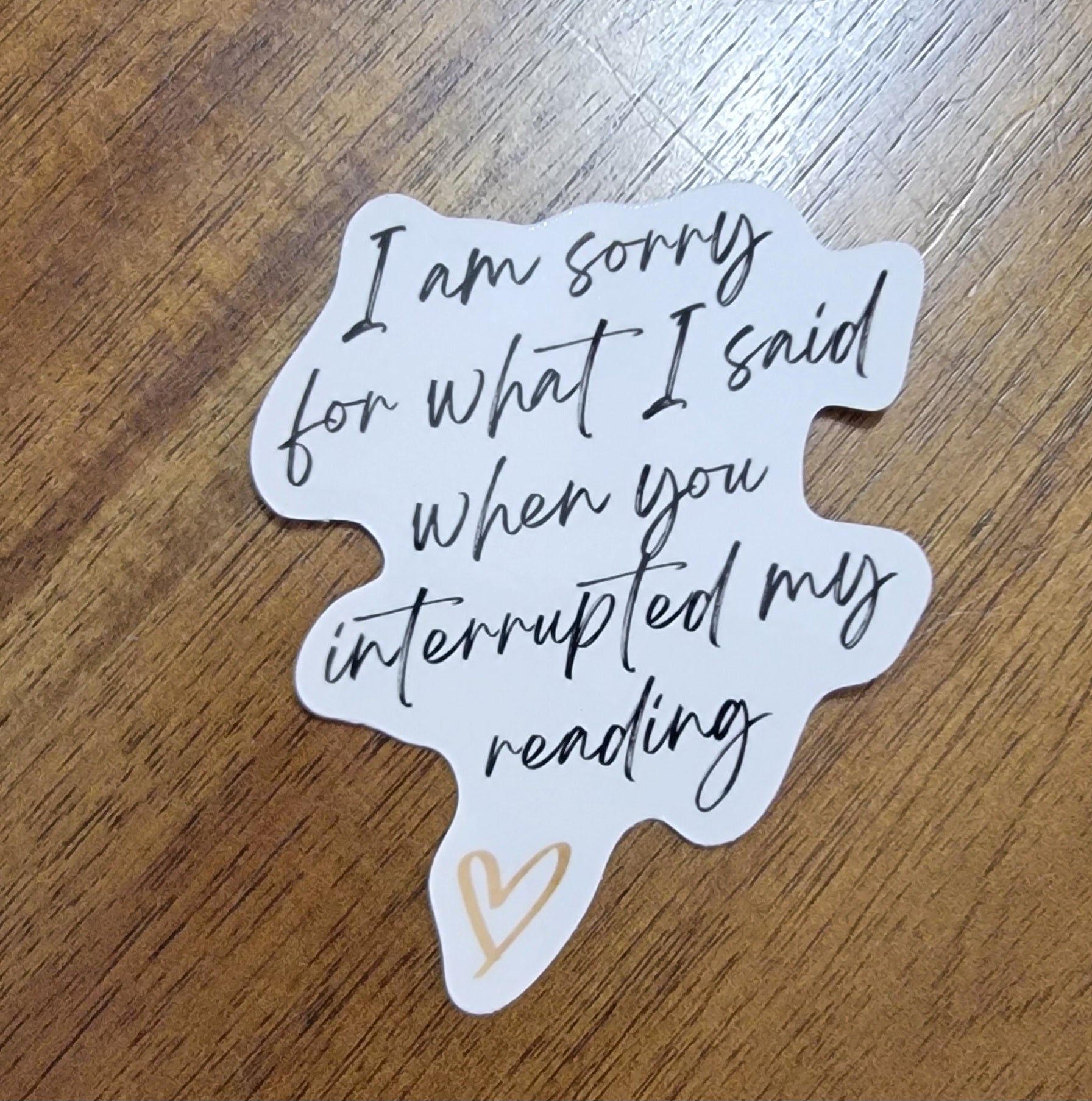 I'm sorry for what I said when you interrupted my reading Sticker