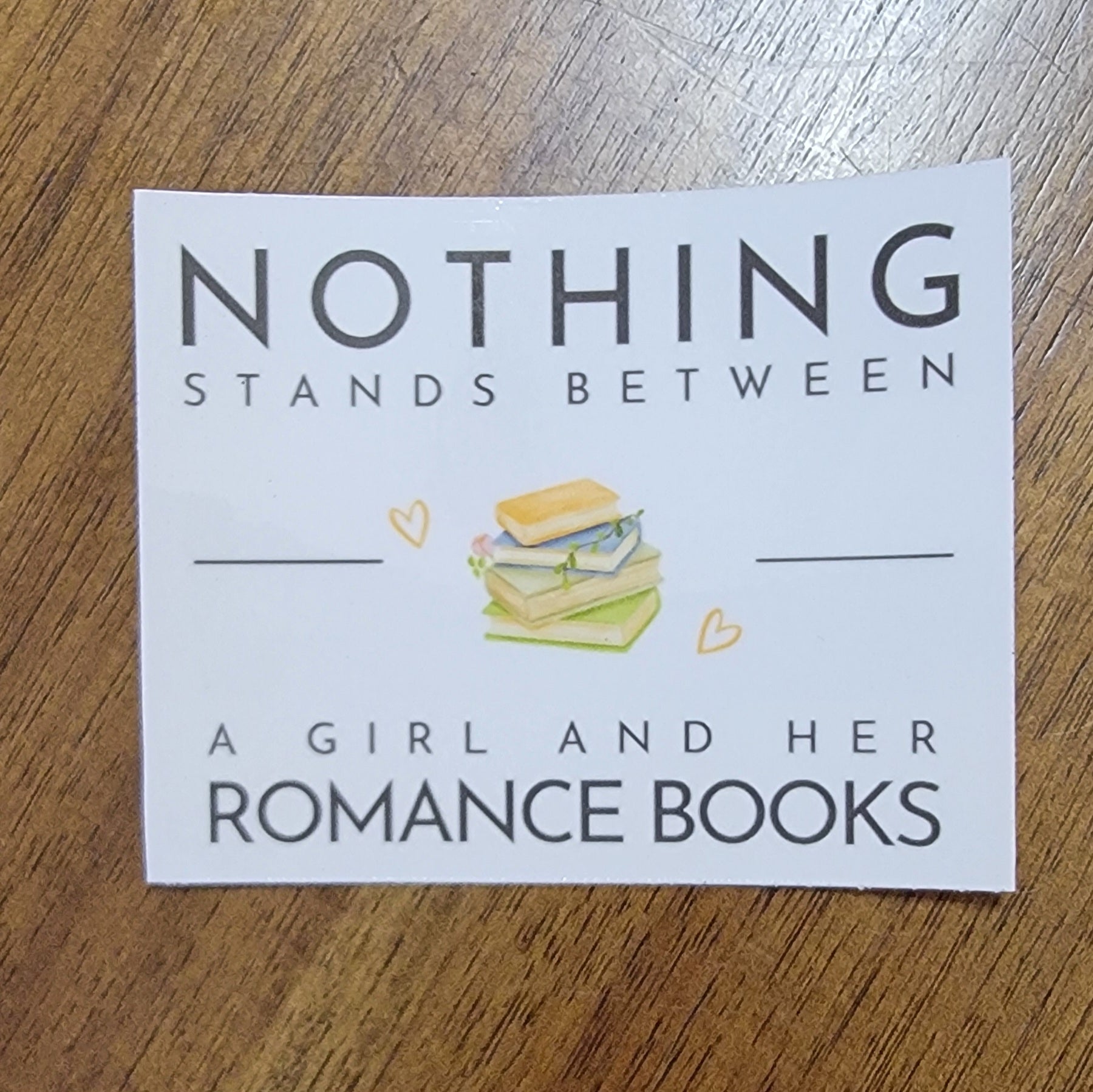 Nothing Stands Between A Girl & Her Romance Books Sticker