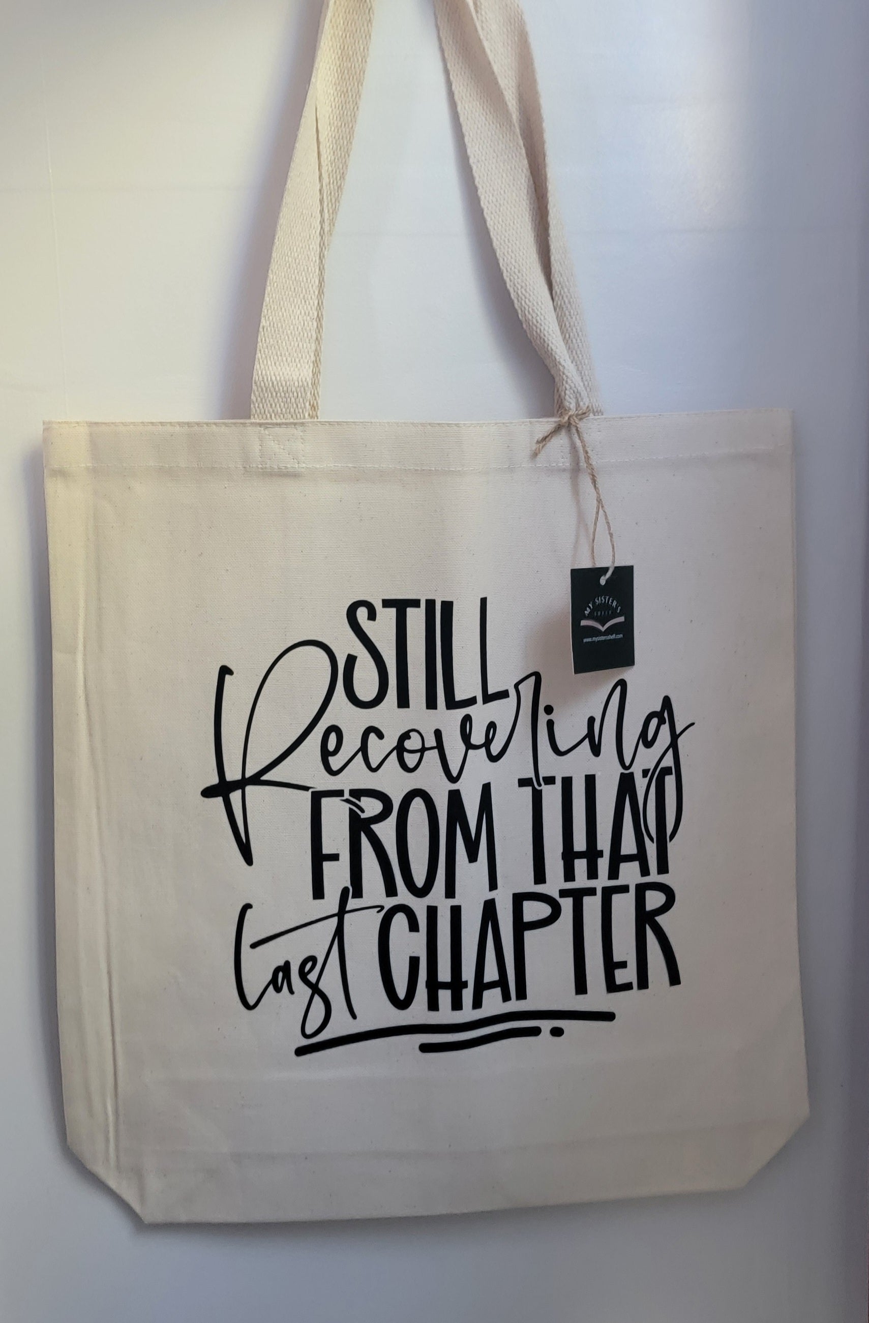 Still Recovering From That Last Chapter Tote Bag